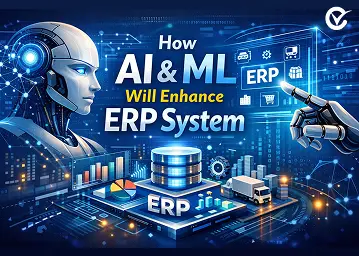 How AI & ML Will Enhance ERP System