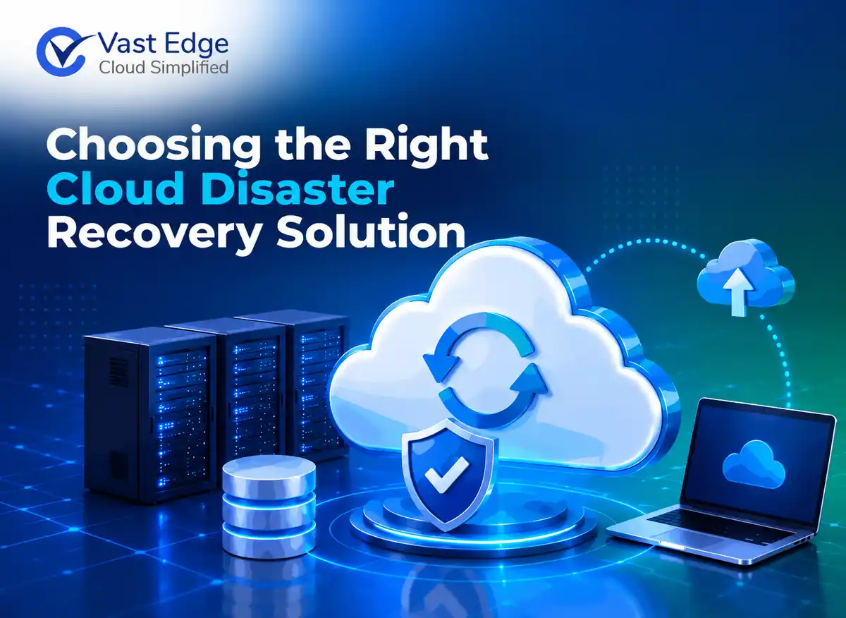 Choosing the Right Cloud Disaster Recovery Solution