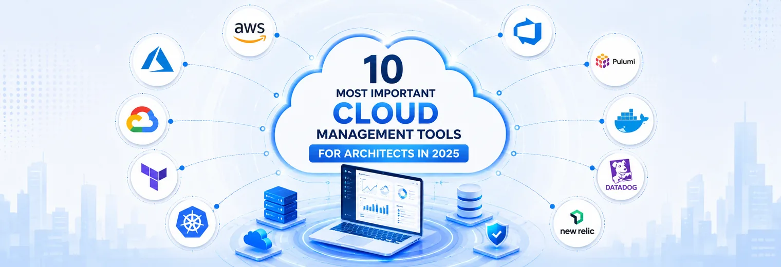 10 Most Important Cloud Management Tools for Architects in 2025 <br/><span style="font-size:18px">📅 4 Nov 2024</span><br/>