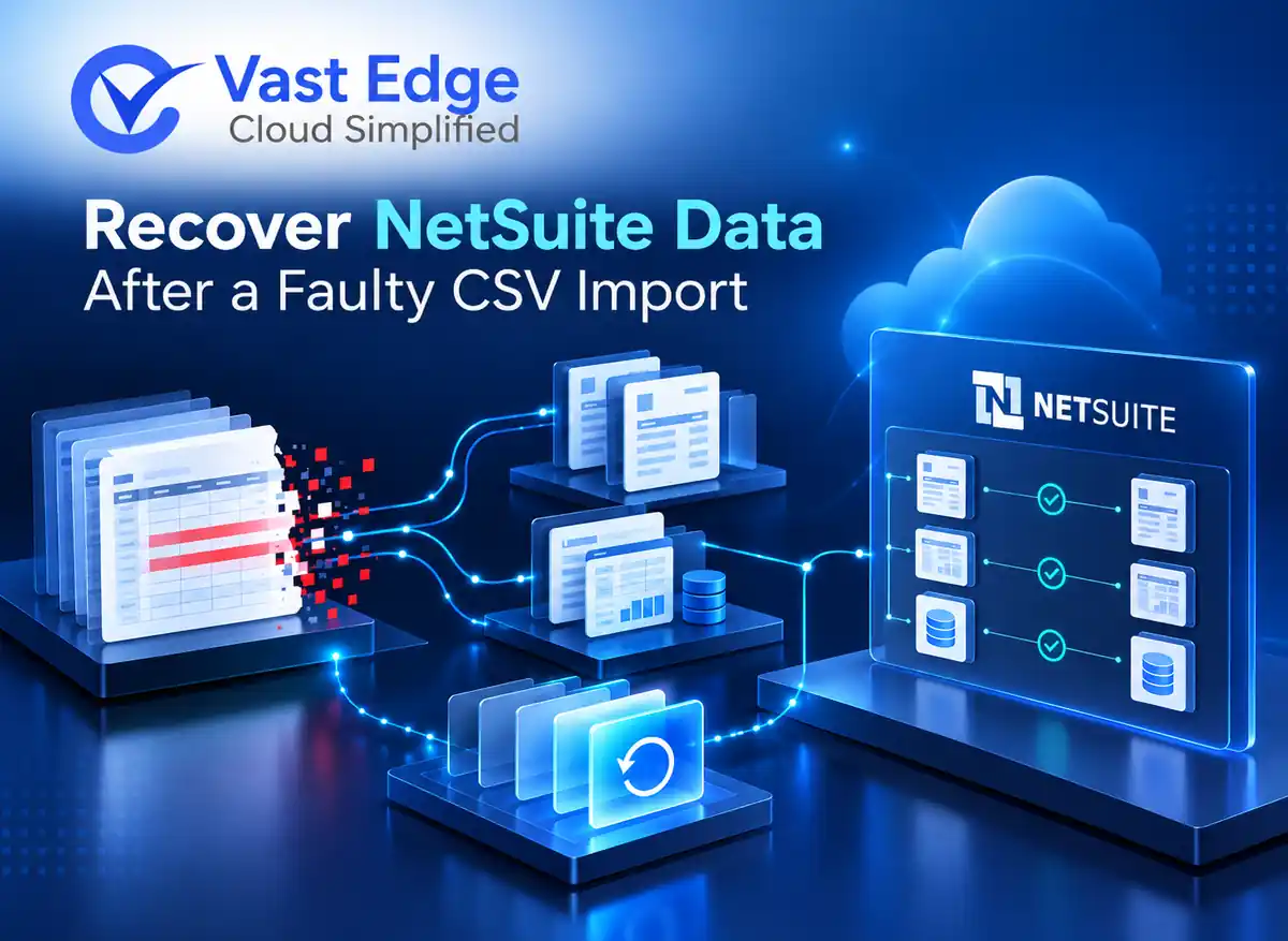 How to Recover NetSuite Data After a Faulty CSV Import