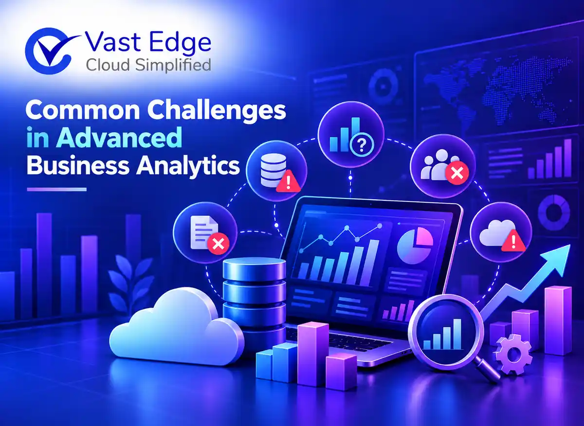 Common Challenges in Advanced Business Analytics